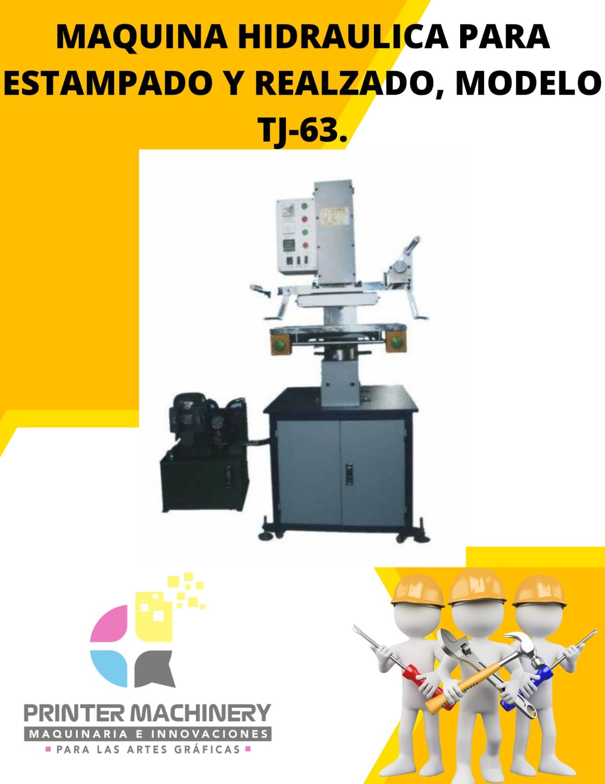 MAQUINA HIDRAULICA PARA ESTAMPADO Y REALZADO, MODELO TJ-63.