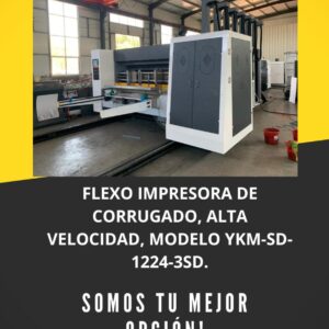 FLEXO IMPRESORA DE CORRUGADO, ALTA VELOCIDAD, MODELO YKM-SD-1224-3SD.