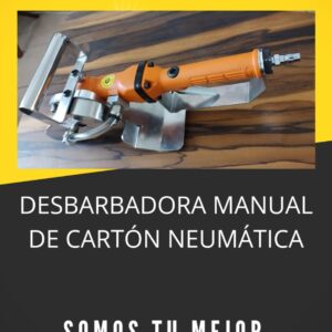 DESBARBADORA MANUAL DE CARTÓN NEUMÁTICA