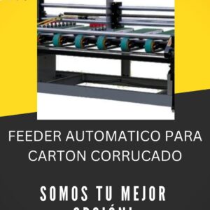 FEEDER AUTOMATICO PARA CARTON CORRUCADO.