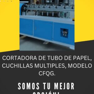 CORTADORA DE TUBO DE PAPEL, CUCHILLAS MULTIPLES, MODELO CFQG.
