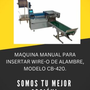 MAQUINA MANUAL PARA INSERTAR WIRE-O DE ALAMBRE, MODELO CB-420.