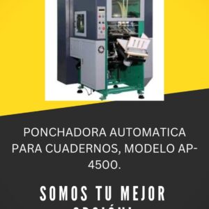PONCHADORA AUTOMATICA PARA CUADERNOS, MODELO AP-4500.
