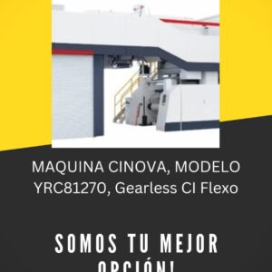 MAQUINA CINOVA, MODELO YRC81270, Gearless CI Flexo