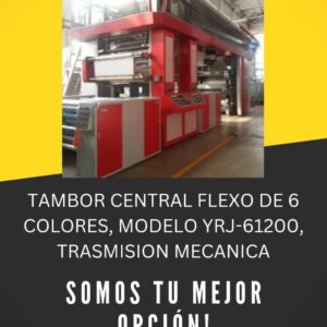 TAMBOR CENTRAL FLEXO DE 6 COLORES, MODELO YRJ-61200, TRASMISION MECANICA
