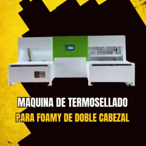 Maquina termosellado para Foamy de doble cabezal